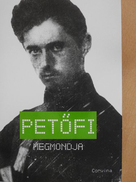 Petőfi Sándor - Petőfi megmondja [antikvár]