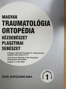 Magyar Traumatológia, Ortopédia, Kézsebészet, Plasztikai sebészet 2004. Supplementum 1. [antikvár]