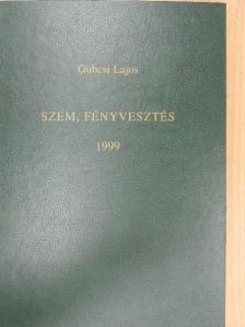 Gubcsi Lajos - Szem, fényvesztés (dedikált példány) [antikvár]
