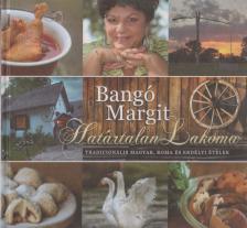 Bangó Margit - Határtalan Lakoma [antikvár]