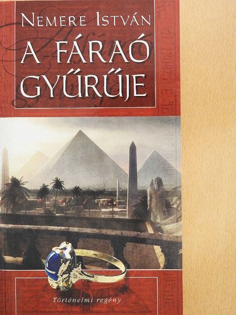 Nemere István - A fáraó gyűrűje [antikvár]