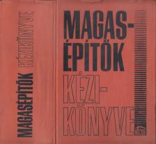 GÁSPÁR ZOLTÁN - Magasépítők kézikönyve [antikvár]