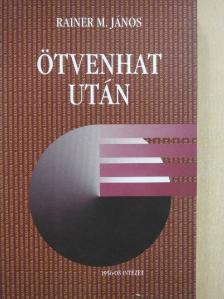 Rainer M. János - Ötvenhat után [antikvár]