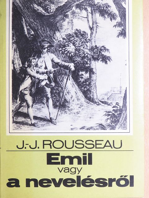 J. J. Rousseau - Emil vagy a nevelésről [antikvár]