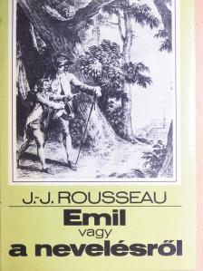 J. J. Rousseau - Emil vagy a nevelésről [antikvár]