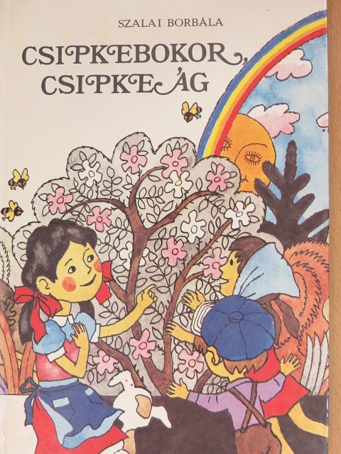 Szalai Borbála - Csipkebokor, csipkeág [antikvár]