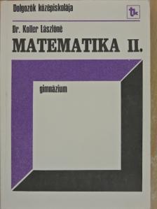 Dr. Koller Lászlóné - Matematika II. [antikvár]