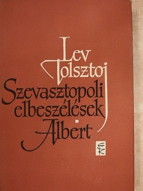 Lev Tolsztoj - Szevasztopoli elbeszélések/Albert [antikvár]