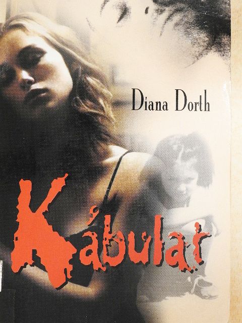 Diana Dorth - Kábulat [antikvár]