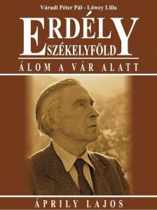 Váradi Péter Pál, Lőwey Lilla - Erdély - Székelyföld - Álom a vár alatt [antikvár]