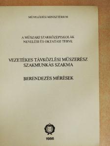 Farkas István - Vezetékes távközlési műszerész szakmunkás szakma - Berendezés mérések [antikvár]