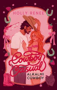 Holly Renee - Cowboy Casual - Alkalmi cowboy [eKönyv: epub, mobi]