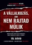 A vállalkozás, ami nem rajtad múlik - Hogyan építs olyan sales rendszert, amely nélküled is hozza a vevőket