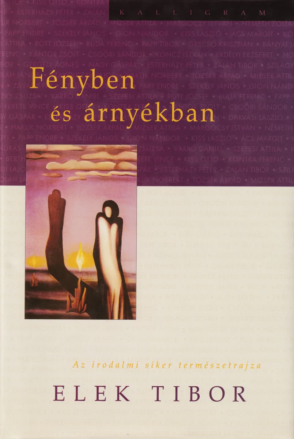 Elek Tibor - FÉNYBEN ÉS ÁRNYÉKBAN