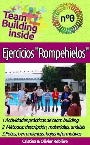 Olivier Rebiere Cristina Rebiere, - Team Building inside n°0: Ejercicios  [eKönyv: epub, mobi]