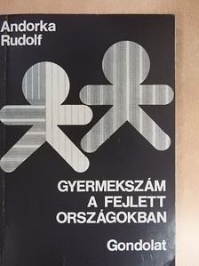 Andorka Rudolf - Gyermekszám a fejlett országokban [antikvár]