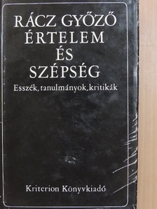 Rácz Győző - Értelem és szépség [antikvár]