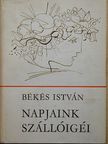 Békés István - Napjaink szállóigéi [antikvár]
