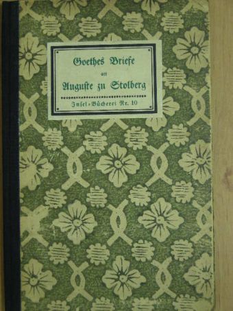 Goethe - Goethes Briefe an Auguste zu Stolberg (gótbetűs) [antikvár]