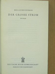 Ben Lucien Burman - Der grosse Strom [antikvár]