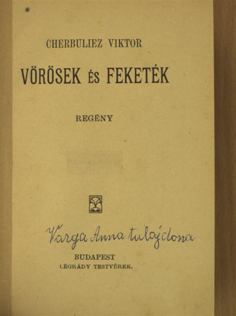 Cherbuliez Viktor - Vörösek és Feketék I-III. [antikvár]