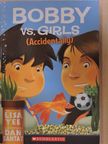 Lisa Yee - Bobby vs. Girls (Accidentally) [antikvár]