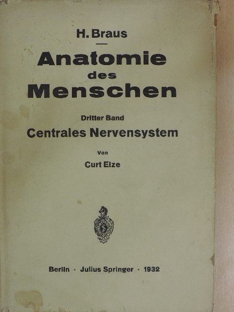 Curt Elze - Anatomie des Menschen III. [antikvár]
