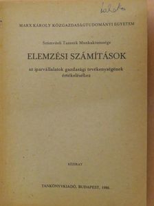 Dr. Baricz Rezső - Elemzési számítások az iparvállalatok gazdasági tevékenységének értékeléséhez [antikvár]