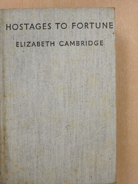 Elizabeth Cambridge - Hostages to Fortune: A Novel [antikvár]