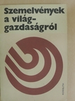 Gál Péter - Szemelvények a világgazdaságról [antikvár]