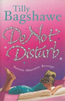 TILLY BAGSHAWE - Do Not Disturb [antikvár]