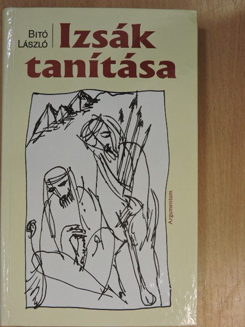 Bitó László - Izsák tanítása [antikvár]