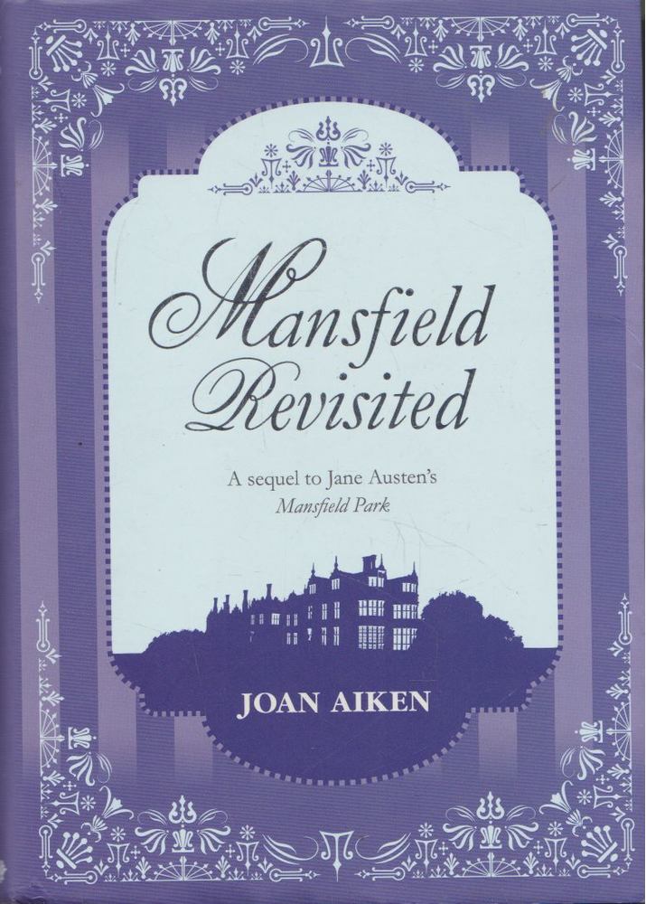 Joan Aiken - Mansfield Revisited [antikvár]
