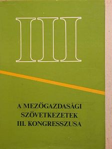 Dr. Mészáros Erzsébet - A Mezőgazdasági Szövetkezetek III. Kongresszusa [antikvár]