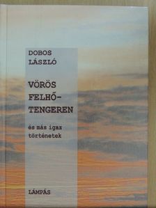 Dobos László - Vörös felhőtengeren [antikvár]