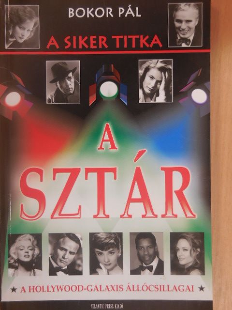Bokor Pál - A siker titka a sztár [antikvár]