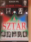 Bokor Pál - A siker titka a sztár [antikvár]