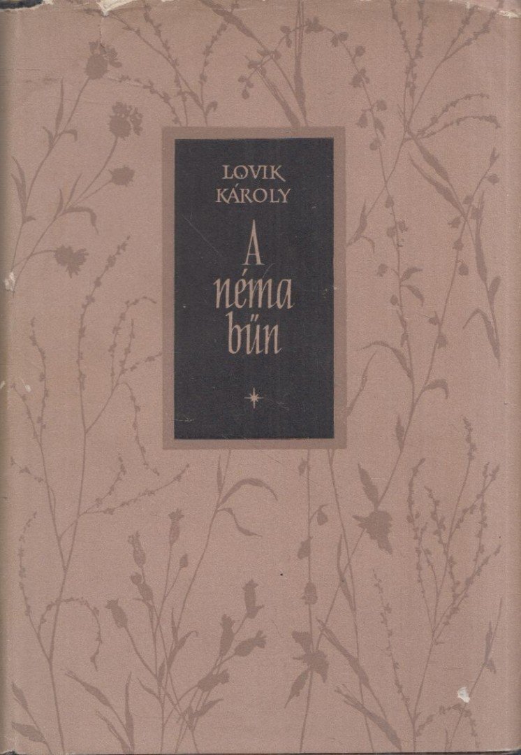 LOVIK KÁROLY - A néma bűn [antikvár]