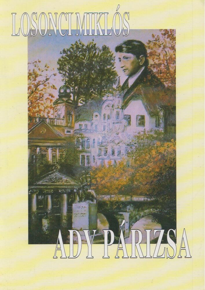 LOSONCI MIKLÓS - Ady Párizsa (Dedikált) [antikvár]