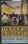 Frederic Morton - Thunder at Twilight [antikvár]