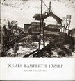 Patakyné Molnár Zsuzsa - Nemes Lampérth József emlékkiállítása [antikvár]