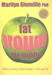 GLENVILLE, MARILYN - Fat Around the Middle [antikvár]