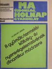 Dr. Bálint János - A gyümölcstermelés költség- és nyereségelemzésének dinamikus módszere [antikvár]