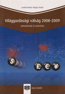 Magas István - Világgazdasági válság 2008-2009 [antikvár]