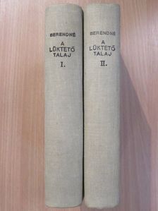 Berend Miklósné - A lüktető talaj I-II. [antikvár]