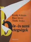 Király Kálmán - Bőr- és nemi betegségek [antikvár]