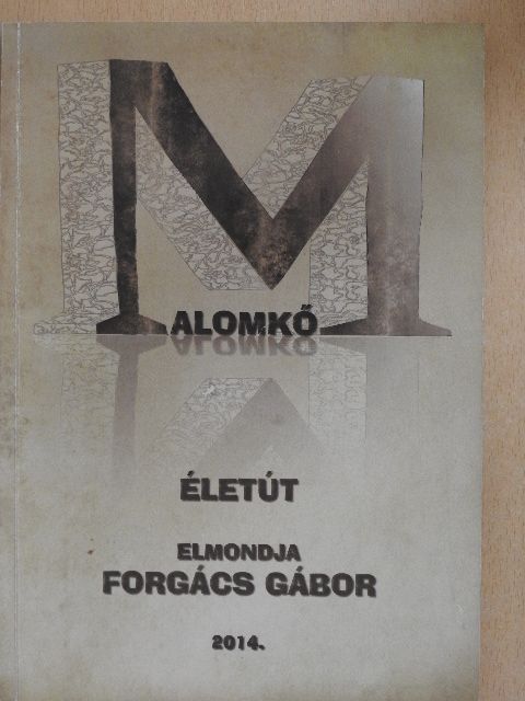 Forgács Gábor - Malomkő [antikvár]