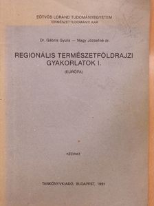 Dr. Gábris Gyula - Regionális természetföldrajzi gyakorlatok I. [antikvár]