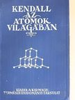 Dr. Kendall James - Az atómok világában [antikvár]