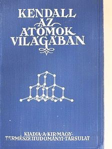 Dr. Kendall James - Az atómok világában [antikvár]